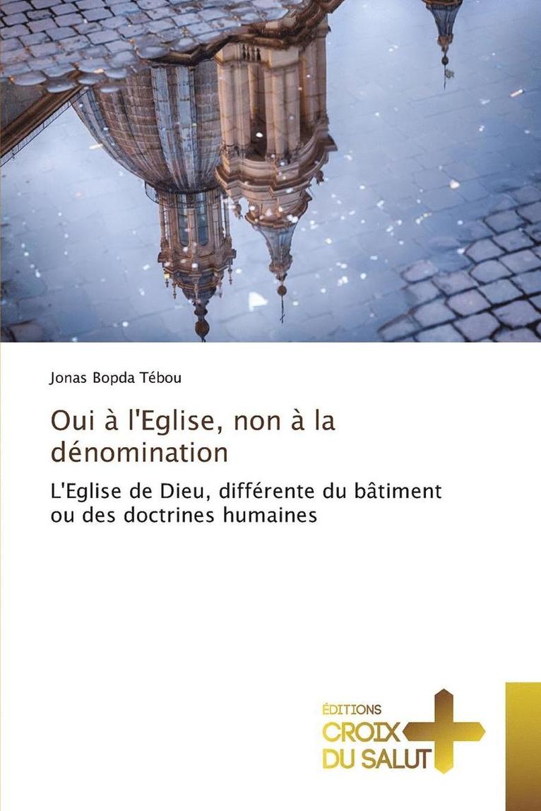 Oui À Leglise, Non À La Dénomination