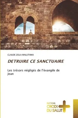 Claude Zola Malutama - Detruire CE Sanctuaire, Häftad. Tillgänglighet: Lägg i varukorg