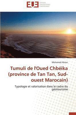 Mohamed Abioui - Tumuli de l'Oued Chbéika (province de Tan Tan, Sud-ouest Marocain), Häftad