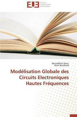Modélisation Globale des Circuits Electroniques Hautes Fréquences