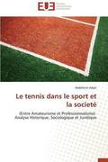 Le Tennis Dans Le Sport Et La Societ 
