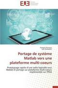 Portage de Syst?me MATLAB Vers Une Plateforme Multi-Coeurs