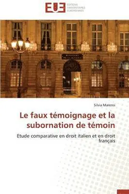 Le faux témoignage et la subornation de témoin