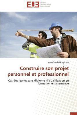 Construire son projet personnel et professionnel