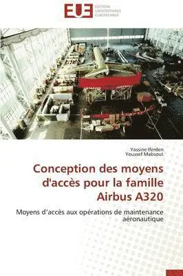 Yassine Iferden, Youssef Mabsout - Conception des moyens d'accès pour la famille Airbus A320, Häftad. Tillgänglighet: Tillfälligt slut