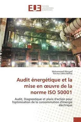 Mohammed Dhriyyef, Fatima Zahra Belhaj - Audit énergétique et la mise en oeuvre de la norme ISO 50001, Häftad. Tillgänglighet: Tillfälligt slut