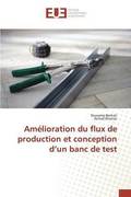 Amelioration Du Flux de Production Et Conception D Un Banc de Test