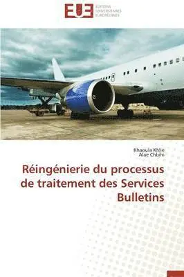 Khaoula Khlie, Alae Chbihi - Réingénierie du processus de traitement des Services Bulletins, Häftad. Tillgänglighet: Tillfälligt slut