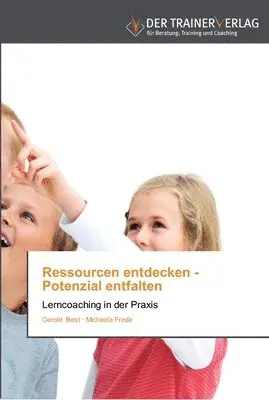 Gerold Best, Michaela Frede - Ressourcen entdecken - Potenzial entfalten, Häftad. Tillgänglighet: Lägg i varukorg