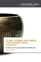 Melanie Reimering - KLANG-, STIMME, RHYTHMUS - Auf meditative Weise musizieren -, Häftad. Tillgänglighet: Lägg i varukorg
