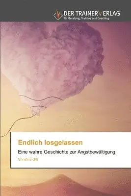 Christina Gilli - Endlich losgelassen, Häftad. Tillgänglighet: Lägg i varukorg