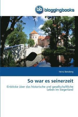 Heinz Bensberg - So war es seinerzeit, Häftad