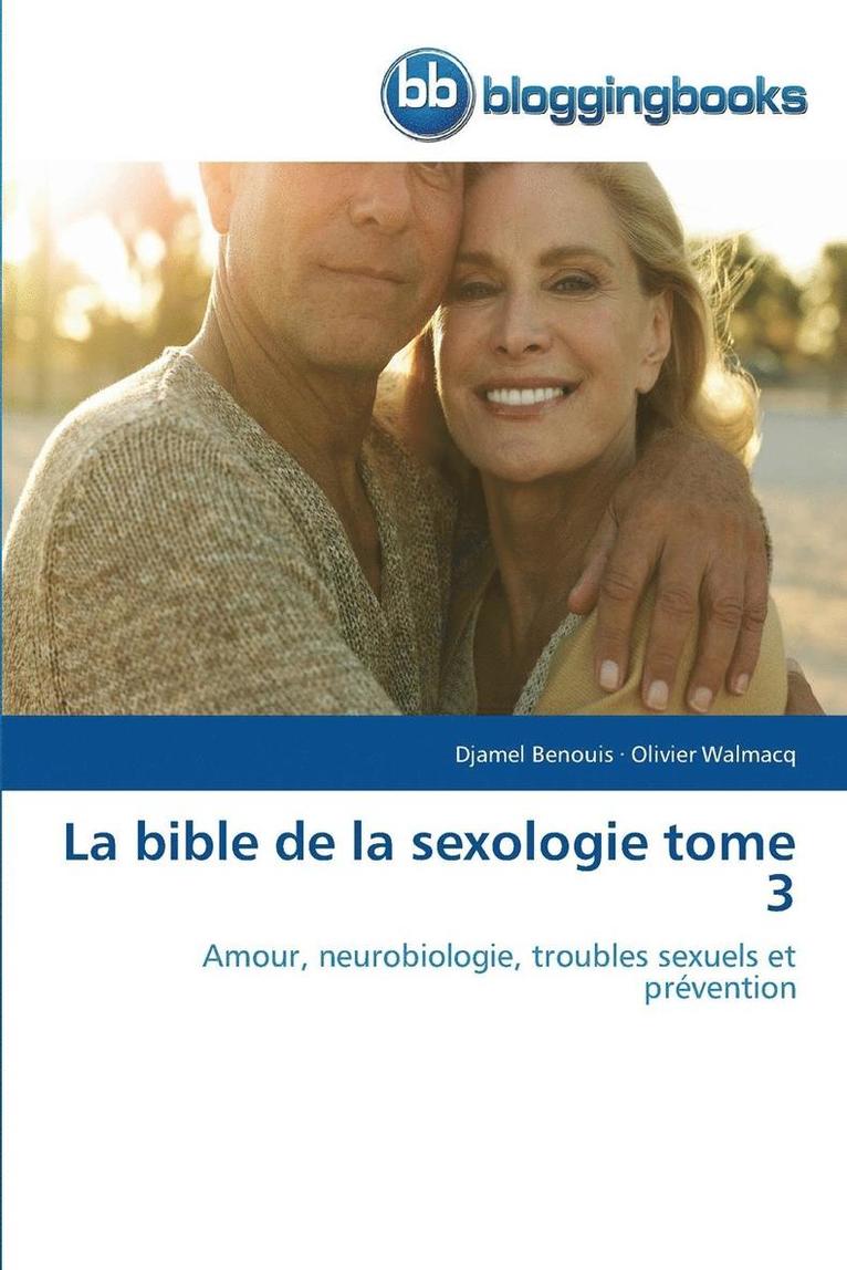 Djamel Benouis, Olivier Walmacq - La bible de la sexologie tome 3, Häftad