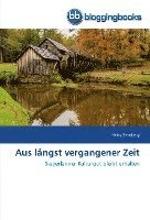 Heinz Bensberg - Aus längst vergangener Zeit, Häftad