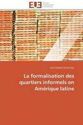 La Formalisation Des Quartiers Informels En Am?rique Latine