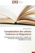 Complexation Des Cations Cadmium Et Magnesium