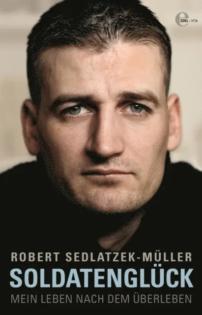 Robert Sedlatzek-Muller - Soldatenglück, E-bok. Tillgänglighet: Lägg i varukorg