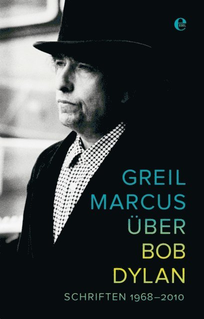 Greil Marcus - Über Bob Dylan, E-bok