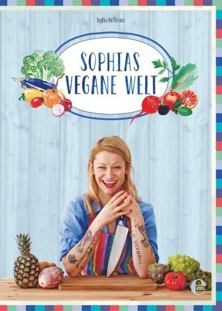 Sophia Hoffmann - Sophias vegane Welt, E-bok