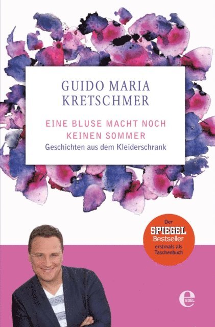 Guido Maria Kretschmer - Eine Bluse macht noch keinen Sommer, E-bok