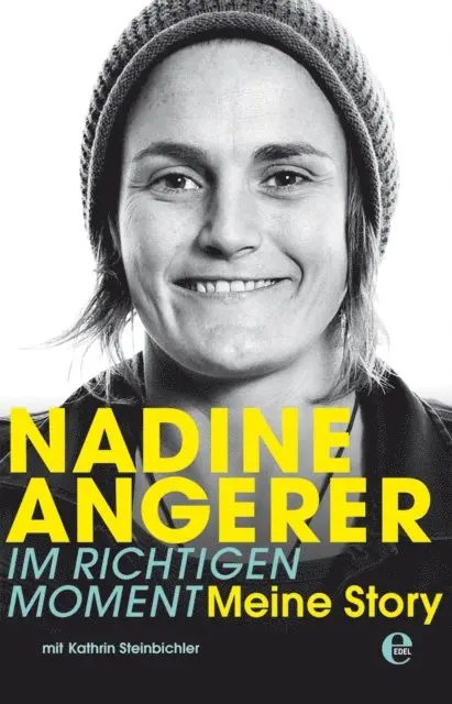 Kathrin Steinbichler, Nadine Angerer - Nadine Angerer - Im richtigen Moment, E-bok. Tillgänglighet: Lägg i varukorg