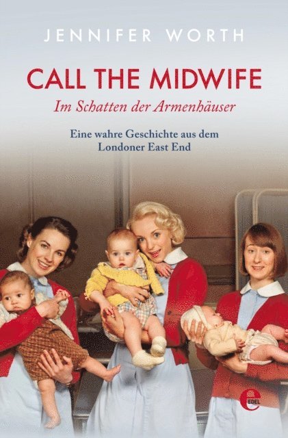 Jennifer Worth - Call the Midwife, E-bok