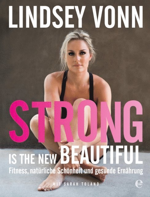 Lindsey Vonn - Strong is the new beautiful, E-bok. Tillgänglighet: Lägg i varukorg