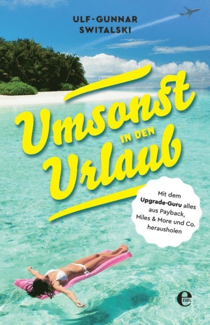 Ulf-Gunnar Switalski - Umsonst in den Urlaub, E-bok