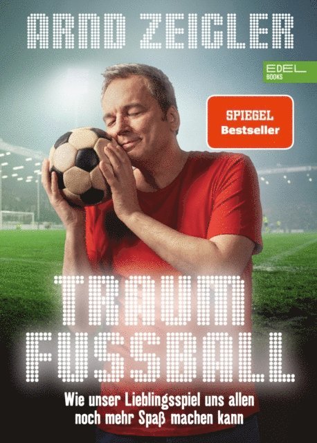 Arnd Zeigler - Traumfußball, E-bok