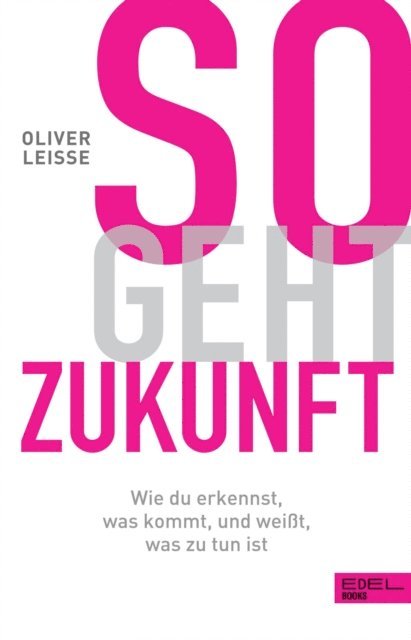 Oliver Leisse - So geht Zukunft, E-bok. Tillgänglighet: Lägg i varukorg
