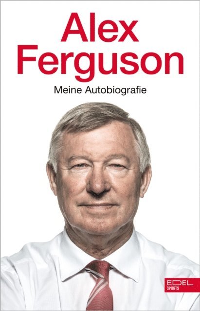 Alex Ferguson - Alex Ferguson – Meine Autobiografie, E-bok