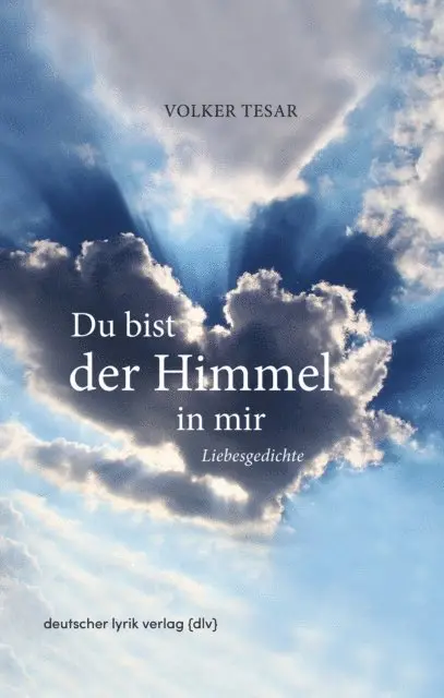 Volker Tesar - Du bist der Himmel in mir, E-bok. Tillgänglighet: Lägg i varukorg