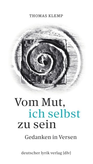 Thomas Klemp - Vom Mut, ich selbst zu sein, E-bok