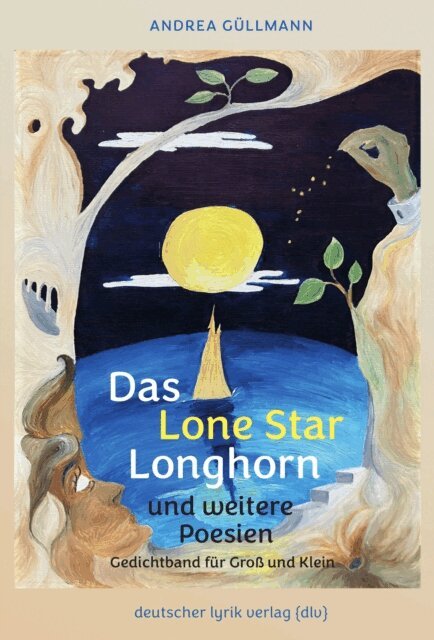 Andrea Gullmann - Das Lone Star Longhorn und weitere Poesien, E-bok