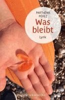 Parthéna Pérez - Was bleibt, Häftad