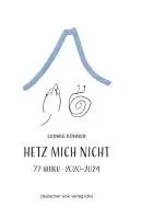 Ludwig Kühner - Hetz mich nicht, Inbunden. Tillgänglighet: Lägg i varukorg
