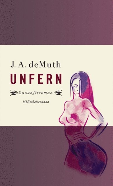 J. A. deMuth - Unfern, E-bok