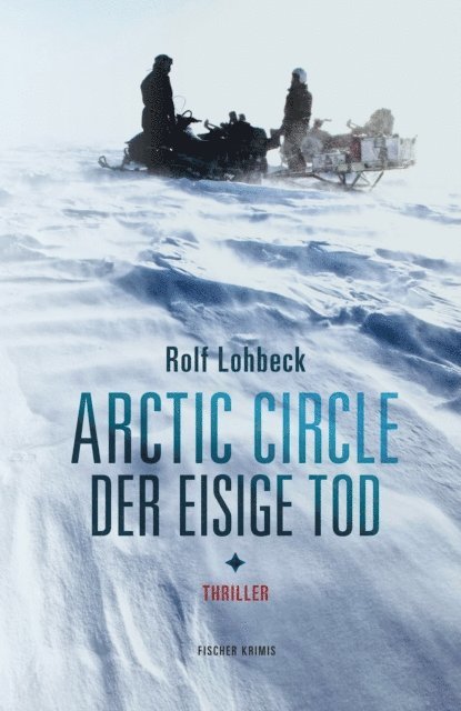 Rolf Lohbeck - Arctic Circle - Der eisige Tod, E-bok