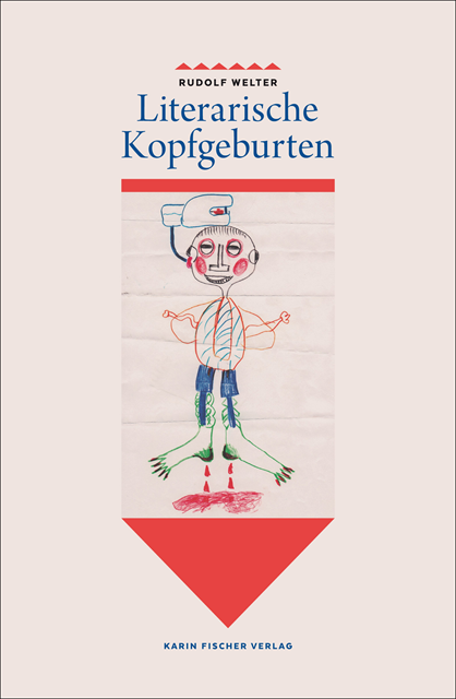 Rudolf Welter - Literarische Kopfgeburten, E-bok