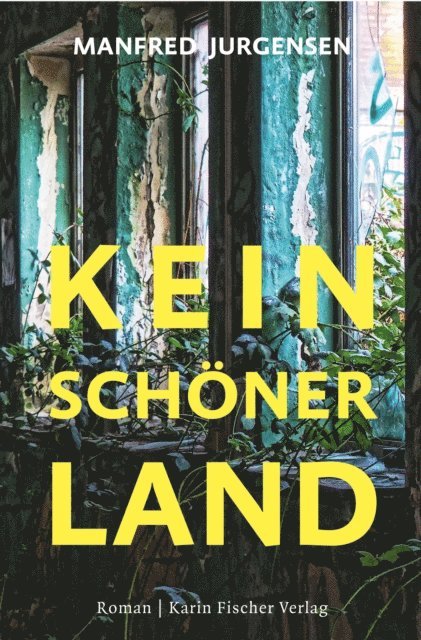 Manfred Jurgensen - Kein schöner Land, E-bok