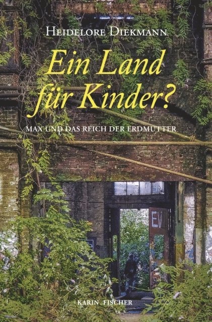 Heidelore Diekmann - Ein Land für Kinder?, E-bok