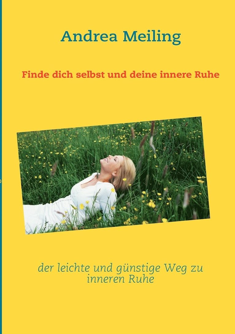 Andrea Meiling, Dresden Eulenbuchverlag - Finde dich selbst und deine innere Ruhe, Häftad