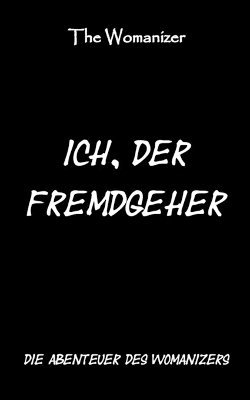 The Womanizer - Ich, der Fremdgeher 1, Häftad. Tillgänglighet: Lägg i varukorg