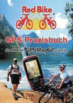 Nußdorf Redbike - GPS Praxisbuch Garmin GPSMap62, Häftad. Tillgänglighet: Lägg i varukorg