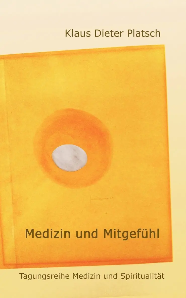 Klaus-Dieter Platsch - Medizin und Mitgefühl, Häftad. Tillgänglighet: Lägg i varukorg