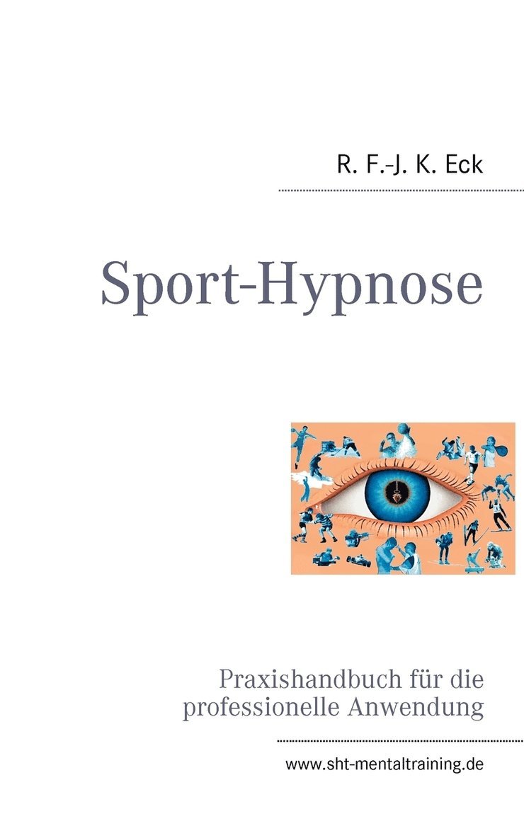 R F -J K Eck - Sport-Hypnose, Häftad. Tillgänglighet: Lägg i varukorg