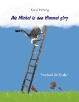 Katja Herzog - Als Michel in den Himmel ging, Häftad. Tillgänglighet: Lägg i varukorg
