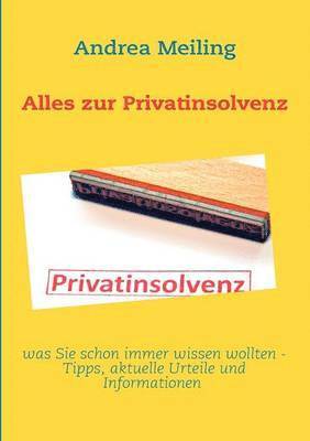 Andrea Meiling - Alles zur Privatinsolvenz, Häftad