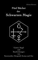 Christian Eibenstein - Fünf Bücher der Schwarzen Magie, Inbunden