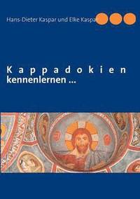 Kappadokien kennenlernen ...